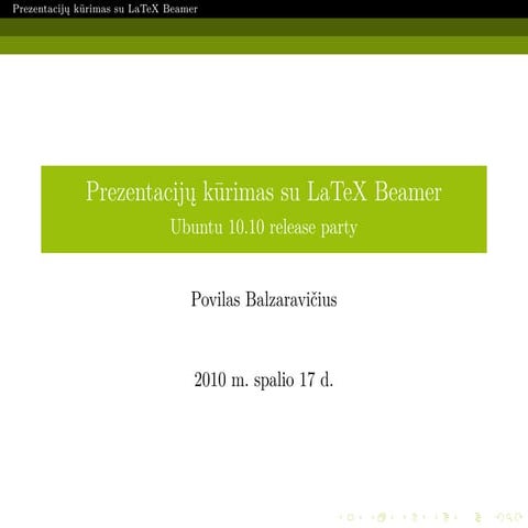 Prezentacijų kūrimas su LaTeX Beamer