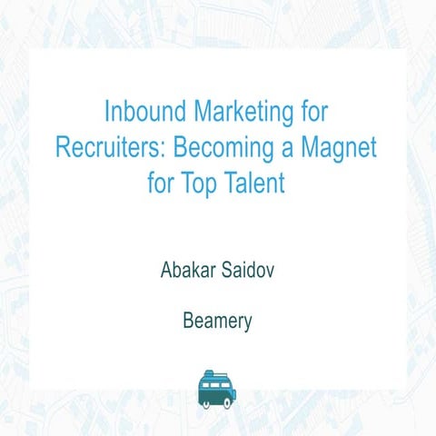 Recruiting Optimization Roadshow - Abakar Saidov, Beamery