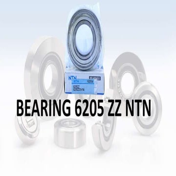  BEARING 6205 ZZ NTN 