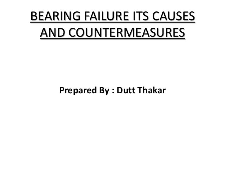 Bearing failure and its Causes and Countermeasures
