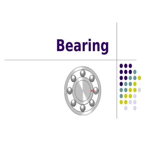 Bearing types, uses & applications PPt.pdf