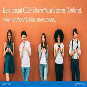 Be a social CEO. Share your stories on Linkedin.