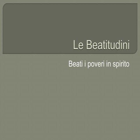 Chi Sono I Poveri In Spirito Beati i poveri in spirito | PPT