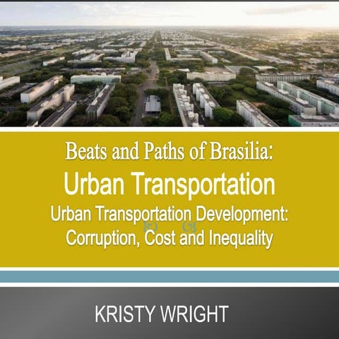 Kristy Wright "Beats and Paths of Brasilia"