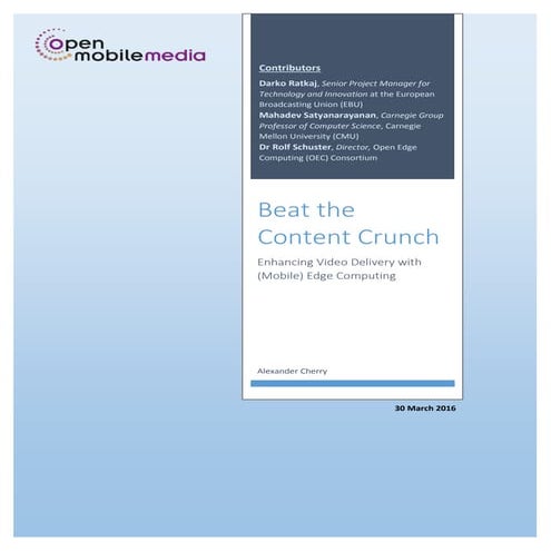 Beat the content crunch  enhancing video delivery with (mobile) edge computing