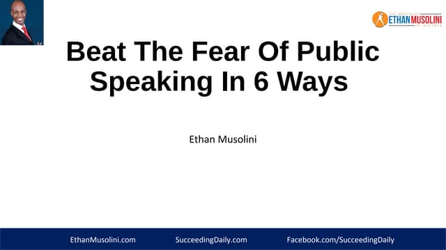 The Beat the fear of public speaking in 6 steps