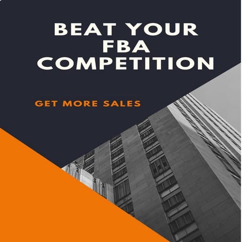 Beat your fba competition