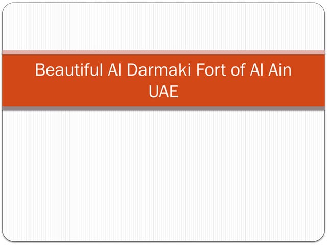 Beautiful Al Darmaki Fort of Al Ain UAE.pptx