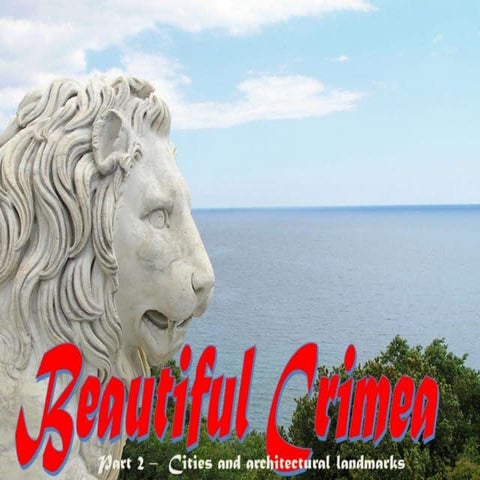 Beautiful crimea   part 2 - cities and architectural gems  