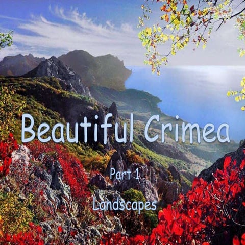Beautiful Crimea  - part 1    landscapes  