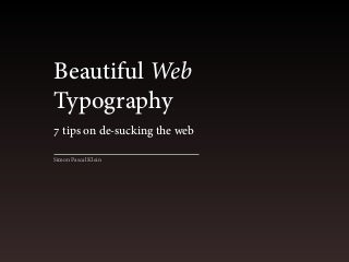 Beautiful Web Typography: 7 tips on de-sucking the web