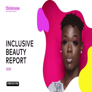 ThinkNow Inclusive Beauty Report --- 2023