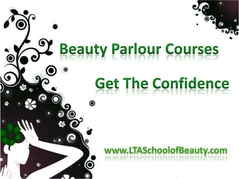 Beauty Parlour Courses Get The Confidence