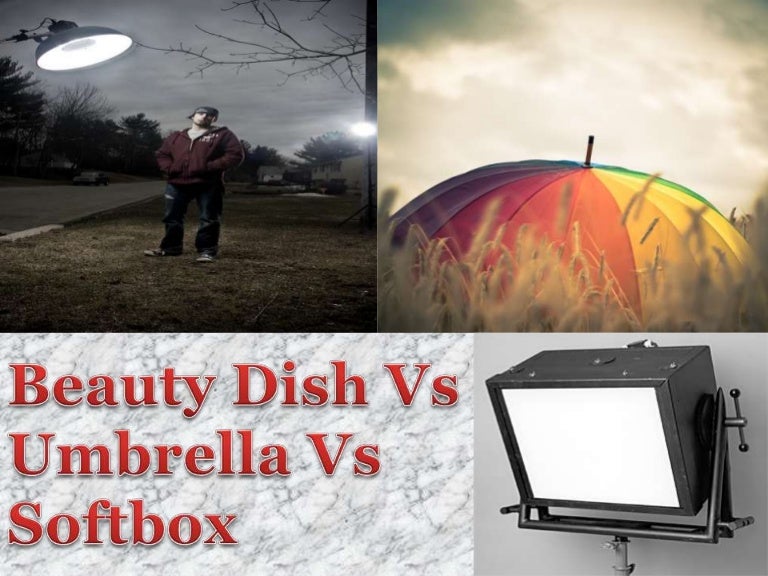 Beauty dish vs umbrella vs softbox