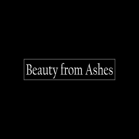 Beauty From Ashes, 11/27/16