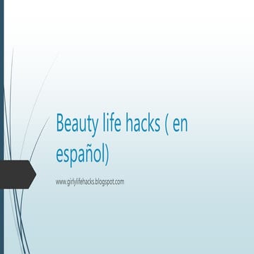 Beauty life hacks ( en español)