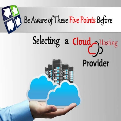 Be Aware of These Five Points Before Selecting a Cloud Hosting Provider