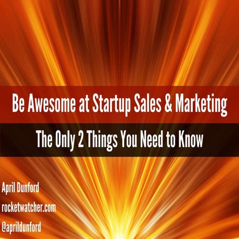 Be Awesome at Startup Marketing and Sales