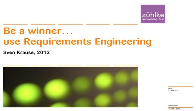 Be a winner…use requirements engineering p