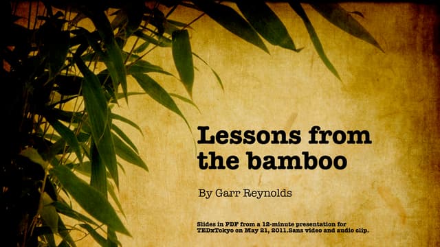 Be Like Bamboo (TEDxTokyo 2011 slides)