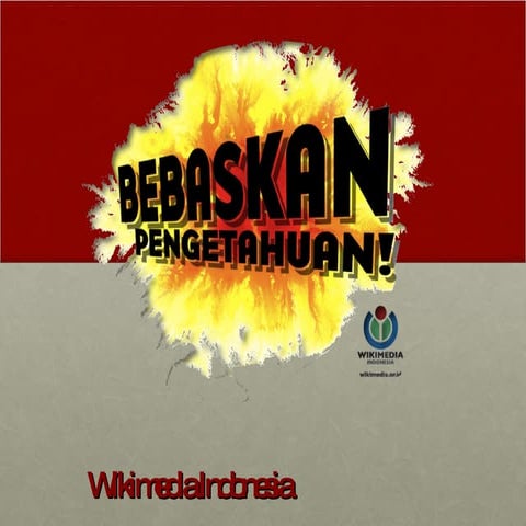 Bebaskan Pengetahuan (Wikimedia Indonesia Bebaskan Pengetahuan Wikipedia Bahasa Indonesia) Pembicara Umum