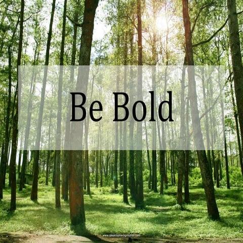 Be Bold.pptx
