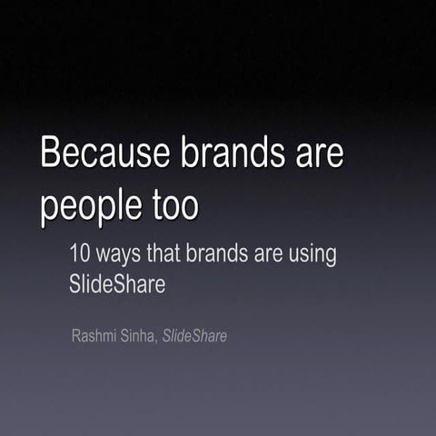 Because brands are people too (talk at Smash Summit 2010)