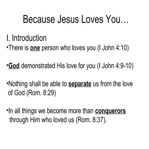 Because jesus loves you