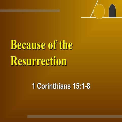 Because of the resurrection