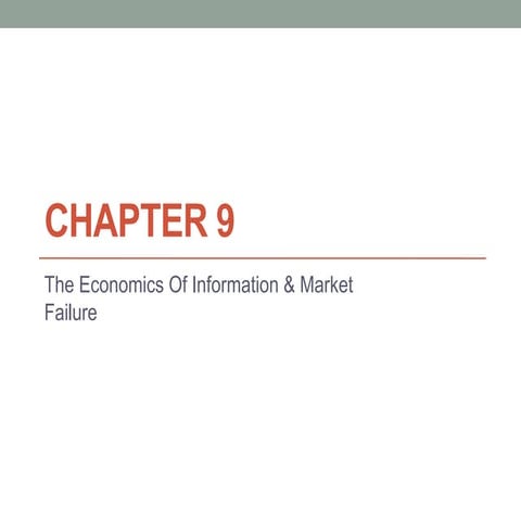 Chapter 9 The Economics Of Information & Market Failure | PPTX