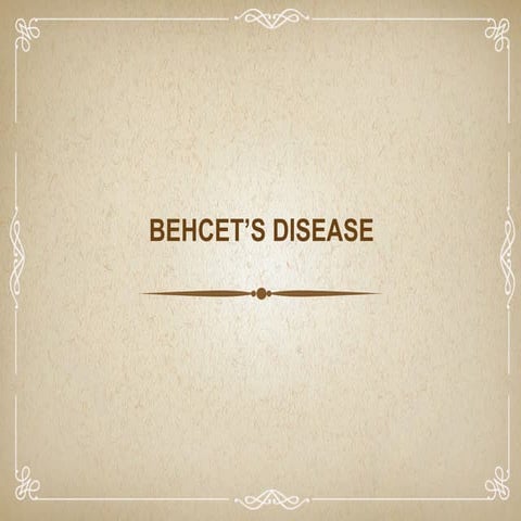 Behcet s Disease, Case presentation | PDF