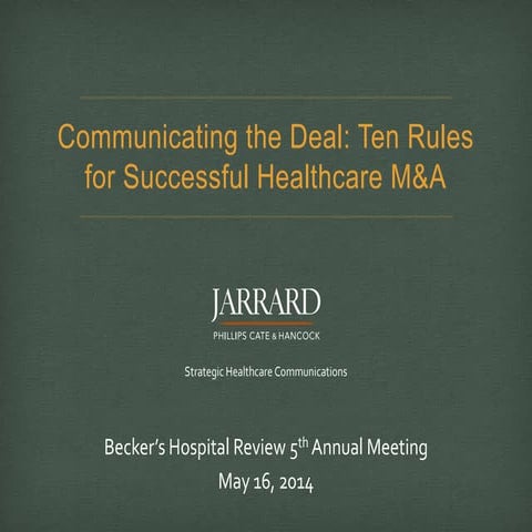 Communicating the Deal: Ten Rules for Successful Healthcare M&A