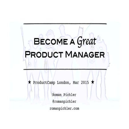 Become a Great Product Manager