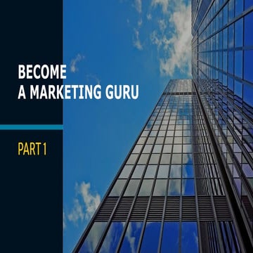 Become a marketing guru   part 1.pptx