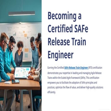 Becoming a Certified SAFe Release Train Engineer: Training, Skills, and Best Practices