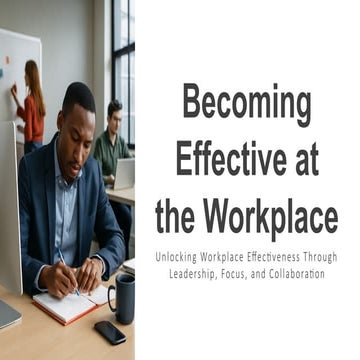Becoming Effective the Workplace (A Guide for the Professionals)