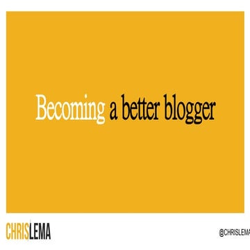 Becoming a better blogger