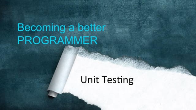 Becoming a better programmer - unit testing