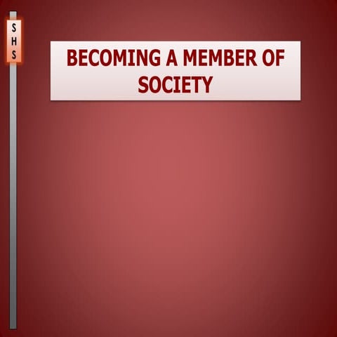 BECOMING A MEMBER OF SOCIETY.pptx