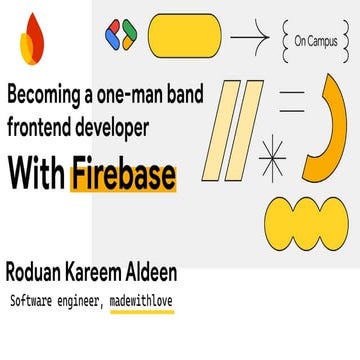 Becoming a one-man band frontend developer With Firebase(1).pptx