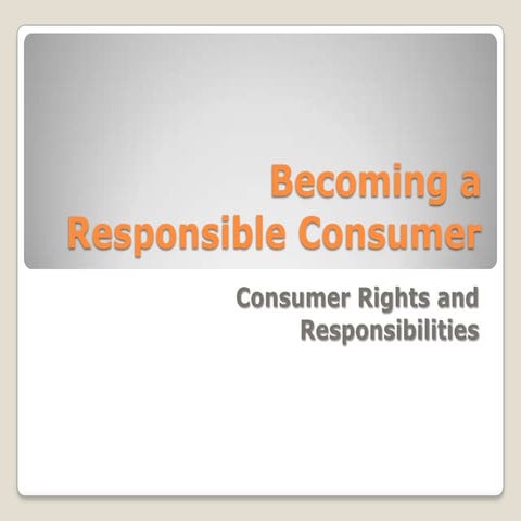 Becoming a responsible consumer