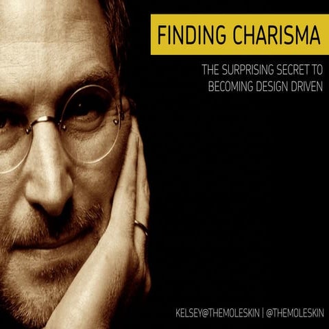Finding Charisma: The Secrets To Becoming Design Oriented