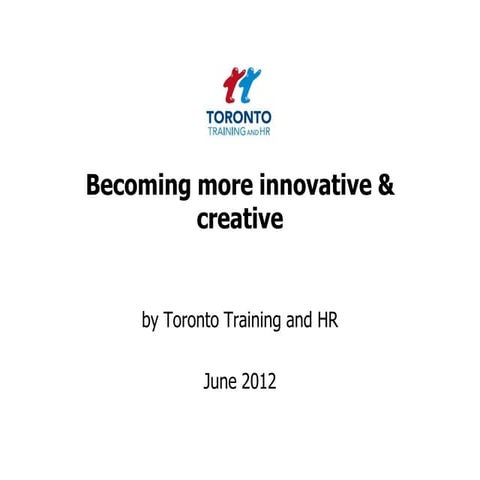 Becoming more innovative & creative June 2012