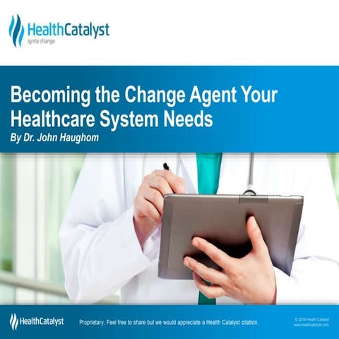 Becoming the Change Agent Your Healthcare System Needs