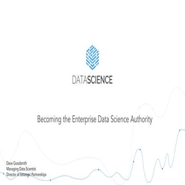 Becoming the enterprise data science authority