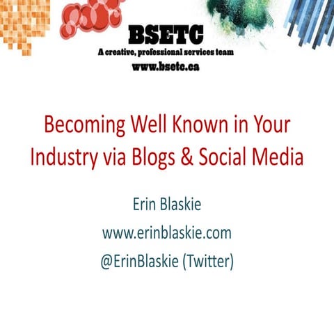 Becoming Well Known In Your Industry Via Blogs & Social Media