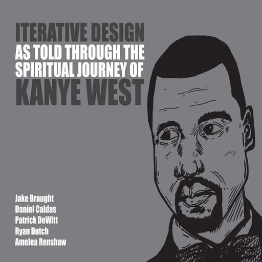 Becoming Yeezus - Iterative Design - 2013