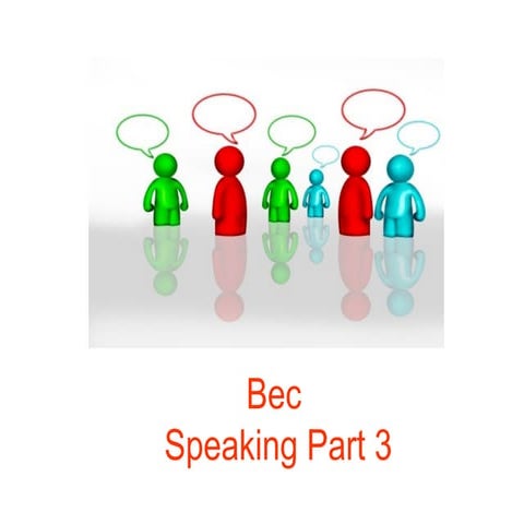 Bec speaking part 3 | PPT
