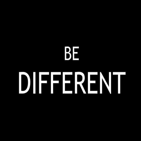 Be different