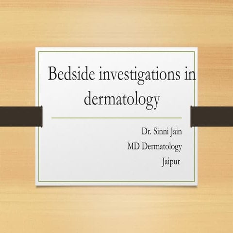 Bedside investigations in dermatology